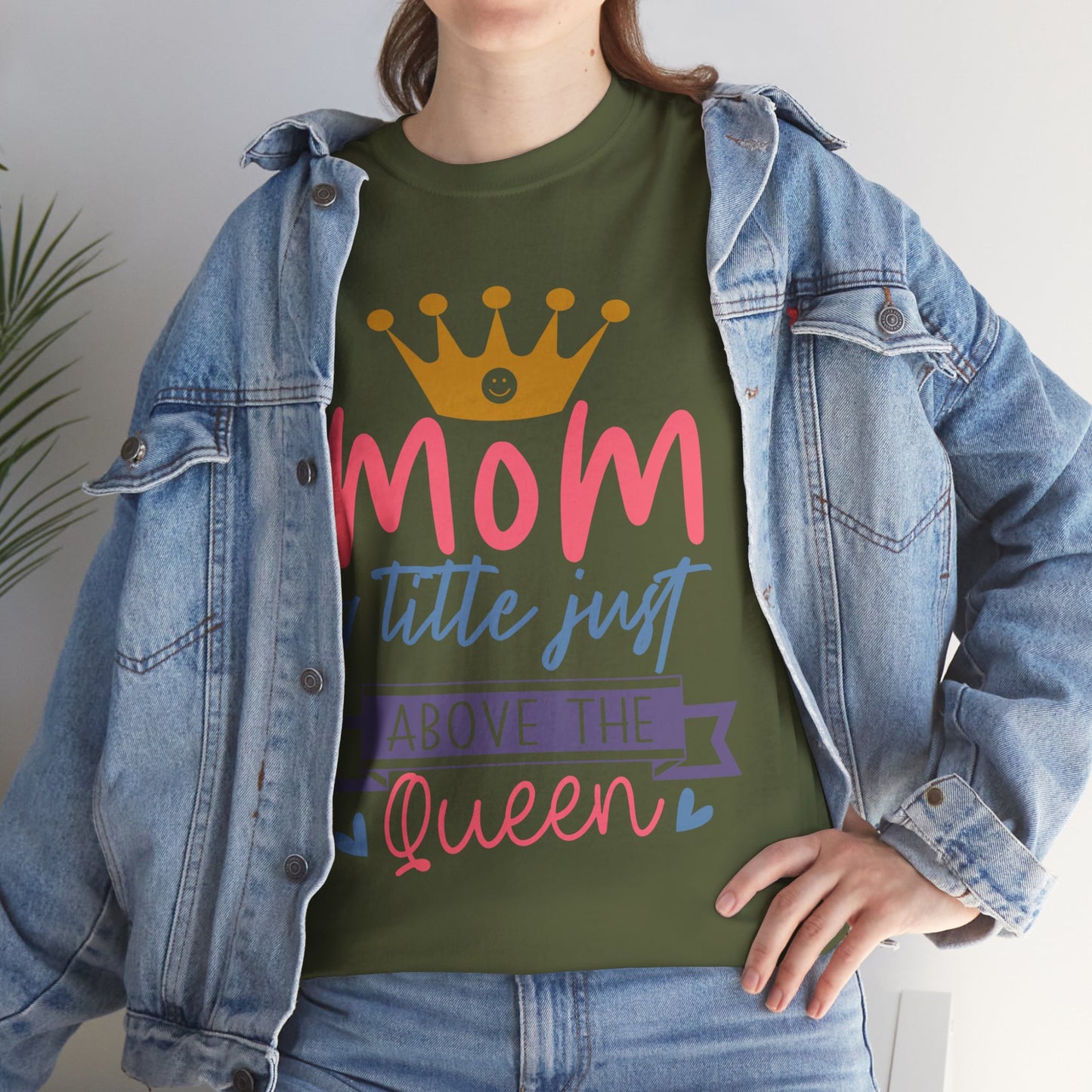 Mom Above Queen Unisex Heavy Cotton Tee