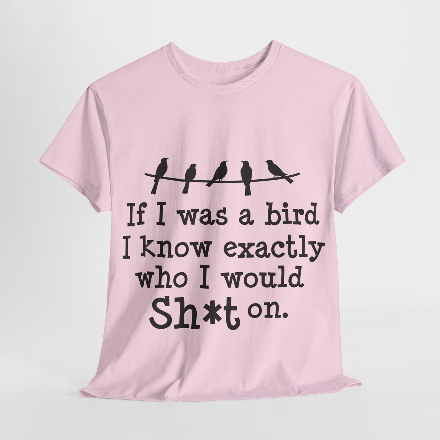 If I Were A Bird Unisex Heavy Cotton Tee