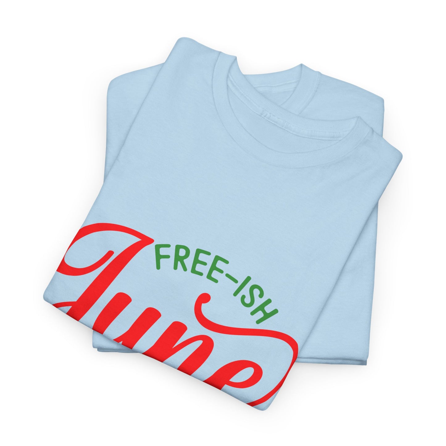 Juneteenth Free-ish Unisex Heavy Cotton Tee