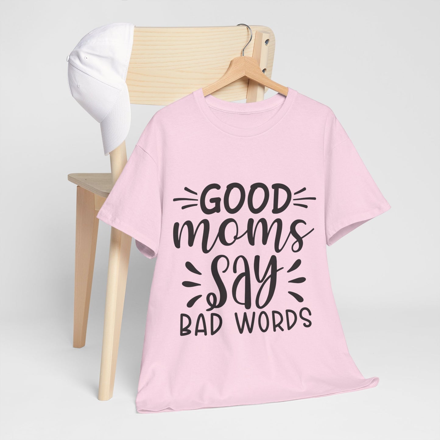 Good Moms Say Bad Words Unisex Heavy Cotton Tee