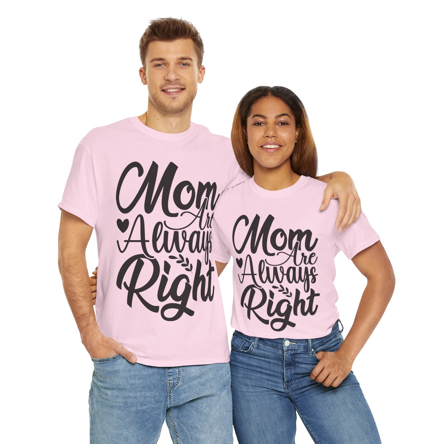 Mom Is Always Right Unisex Heavy Cotton Tee