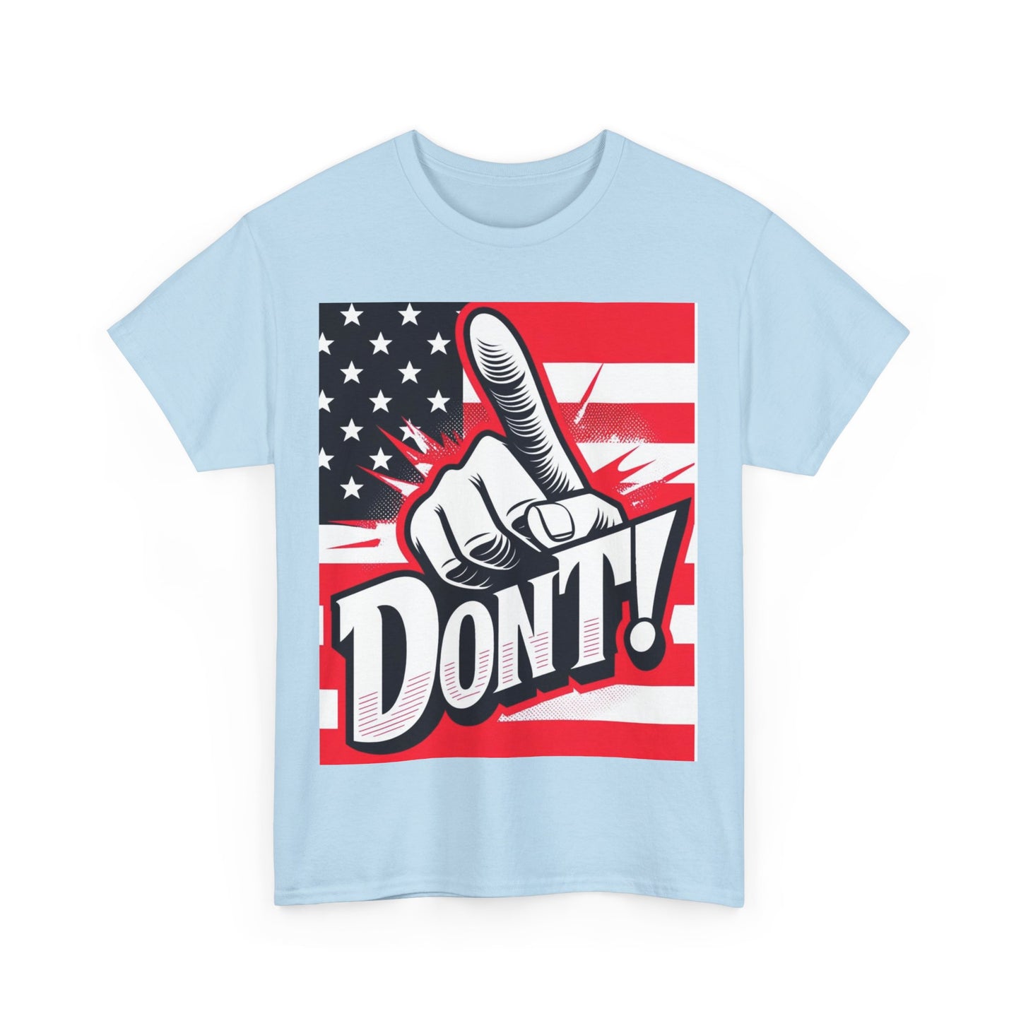 Don't Unisex Heavy Cotton Tee