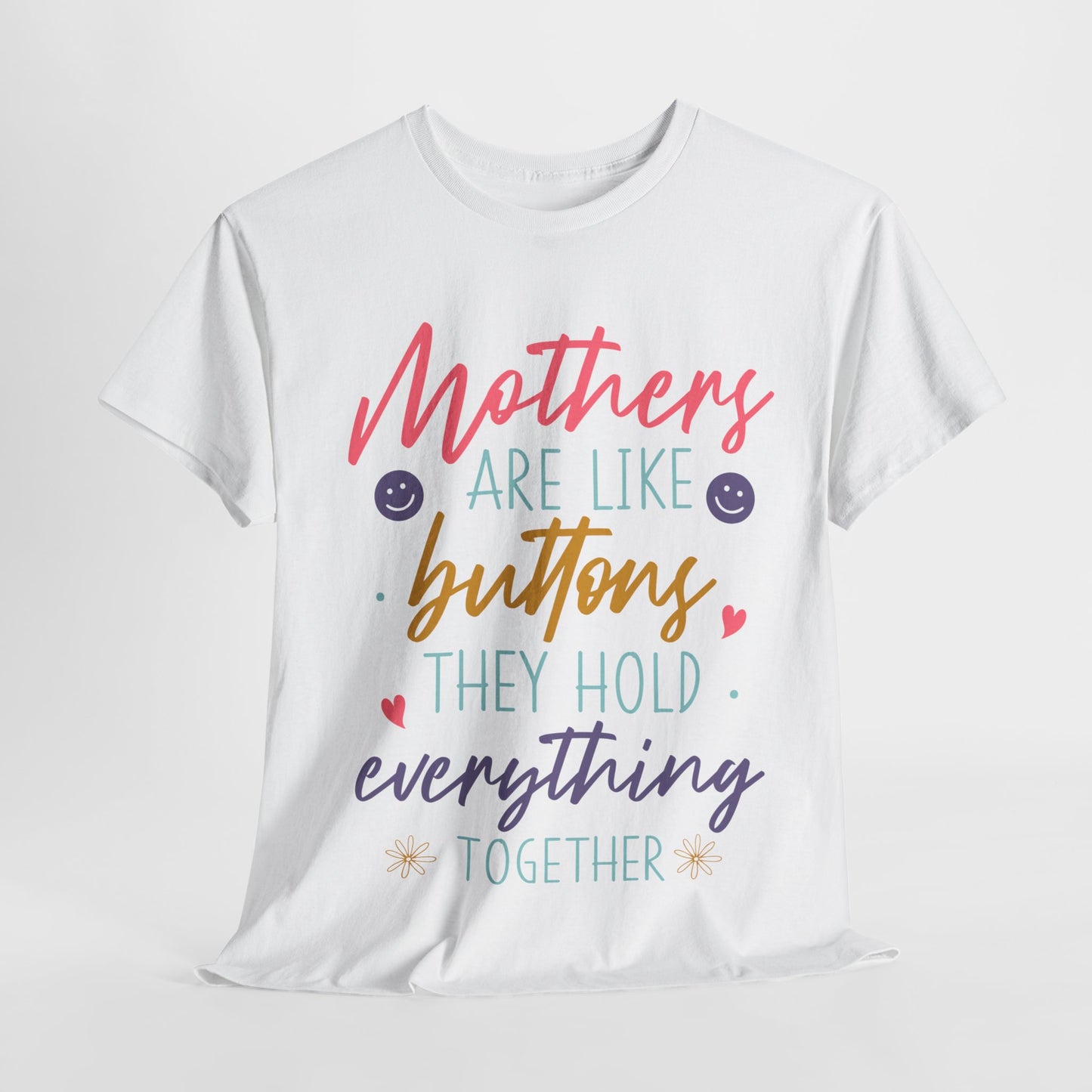 Mothers Are Like Buttons Unisex Heavy Cotton Tee