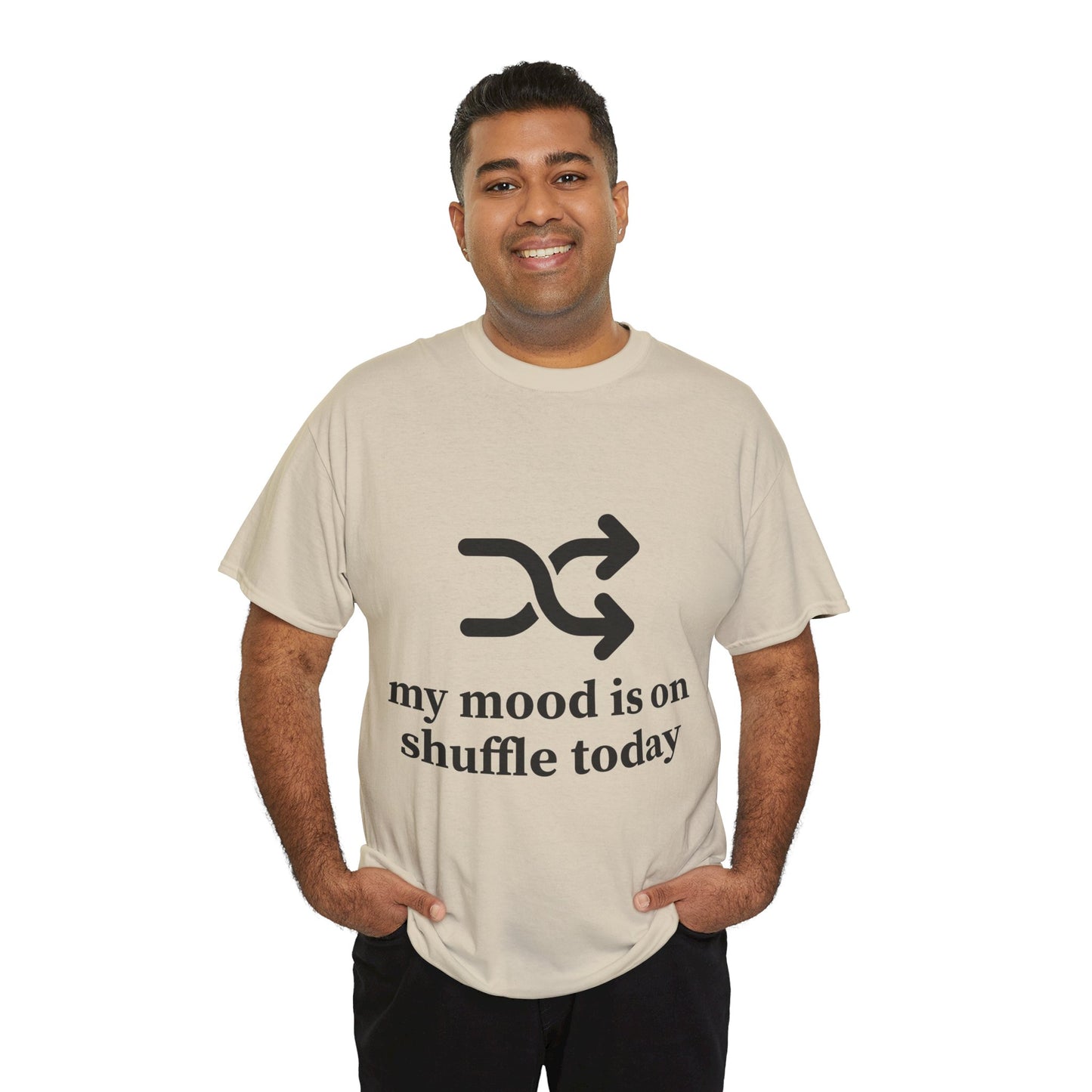 My Mood Is On Shuffle Today Unisex Heavy Cotton Tee