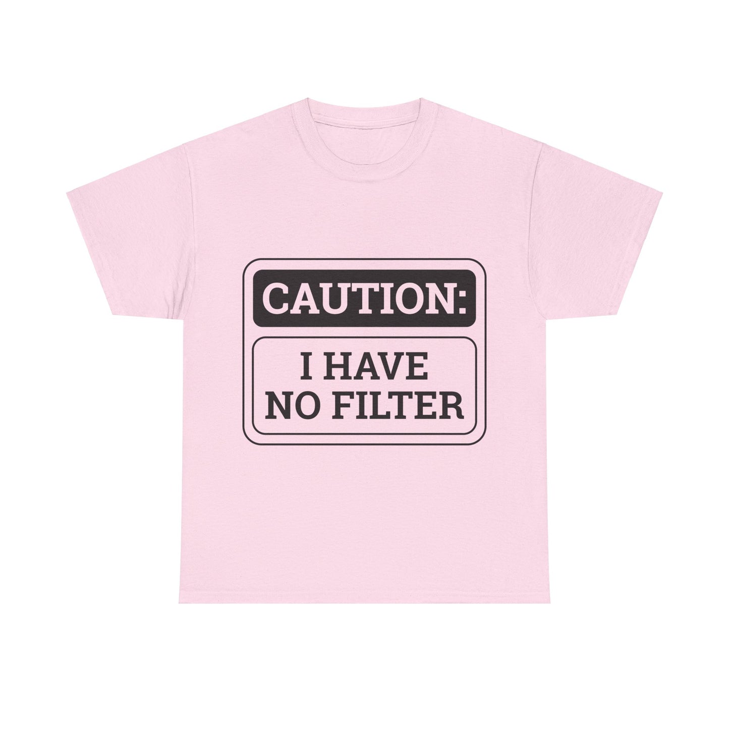 Caution I Have No Filter Unisex Heavy Cotton Tee