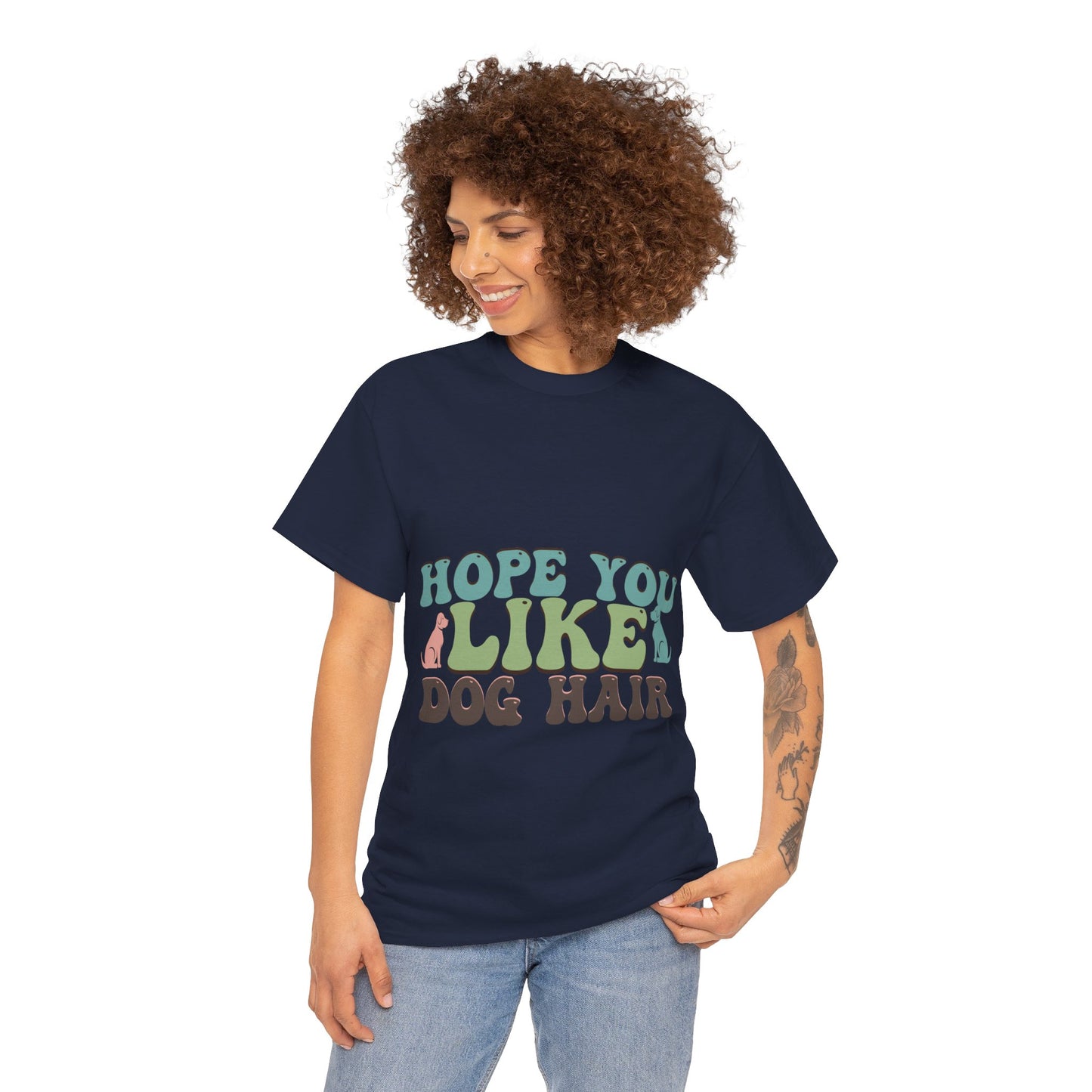 Hope You Like Dog Hair Unisex Heavy Cotton Tee