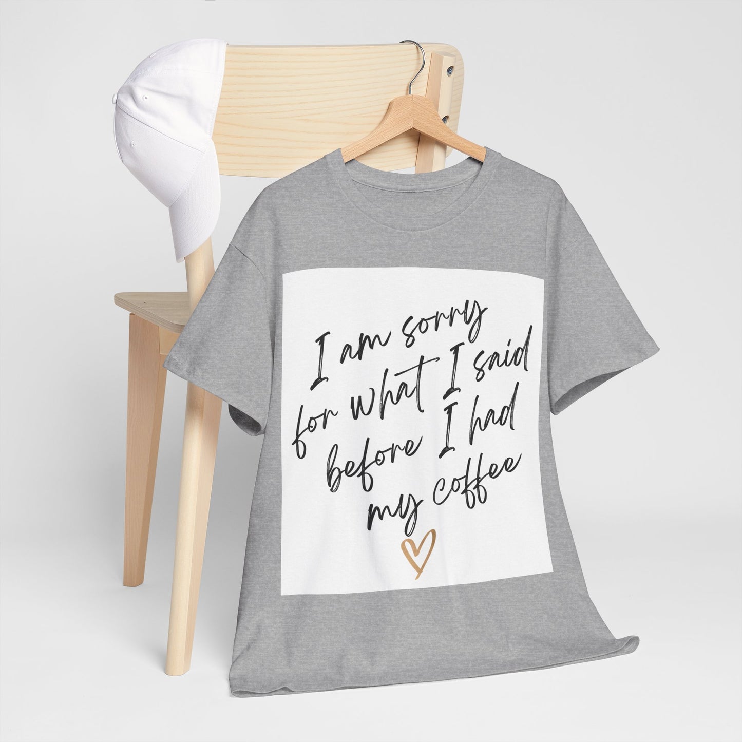 I'm Sorry For What I Said Before I Had My Coffee Unisex Heavy Cotton Tee