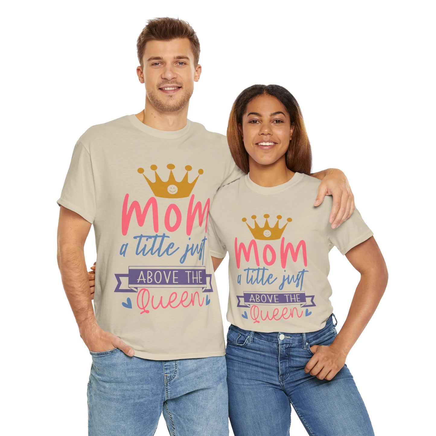 Mom Above Queen Unisex Heavy Cotton Tee