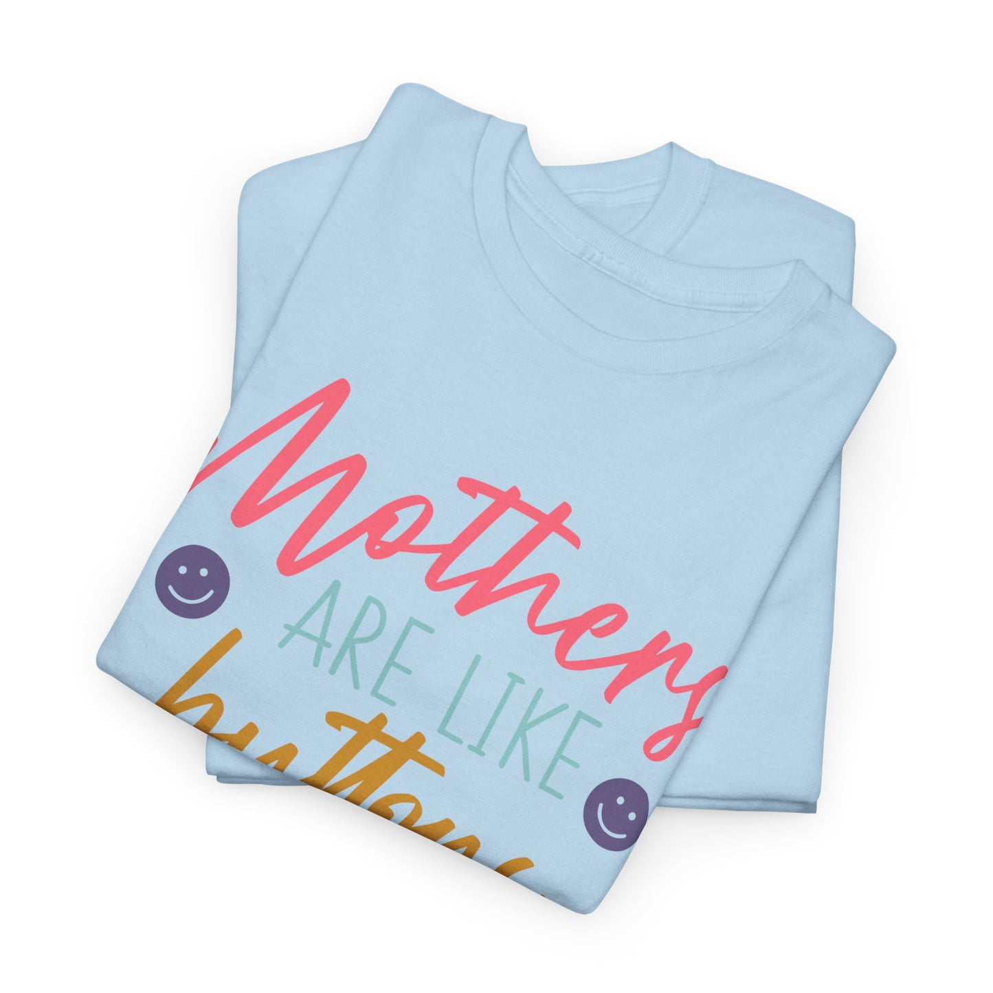 Mothers Are Like Buttons Unisex Heavy Cotton Tee