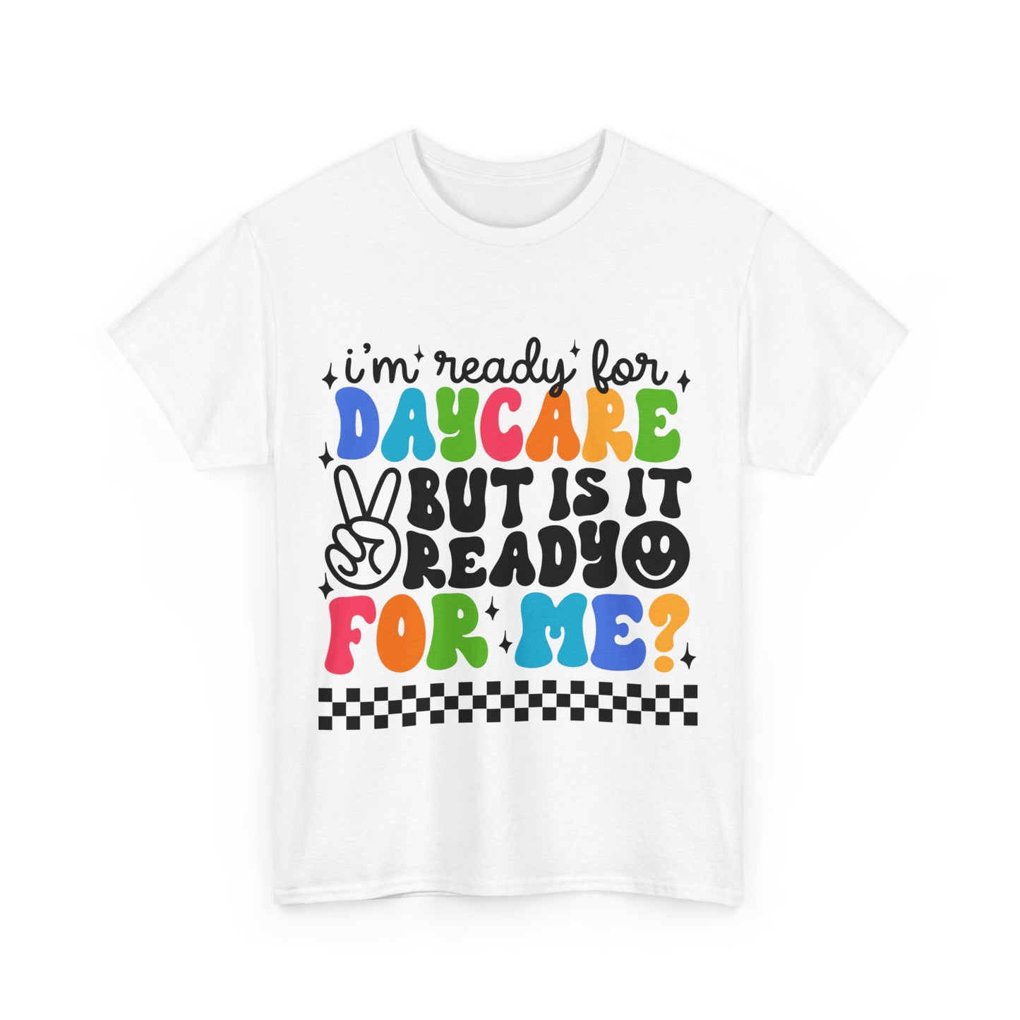 Ready For Daycare Unisex Heavy Cotton Tee