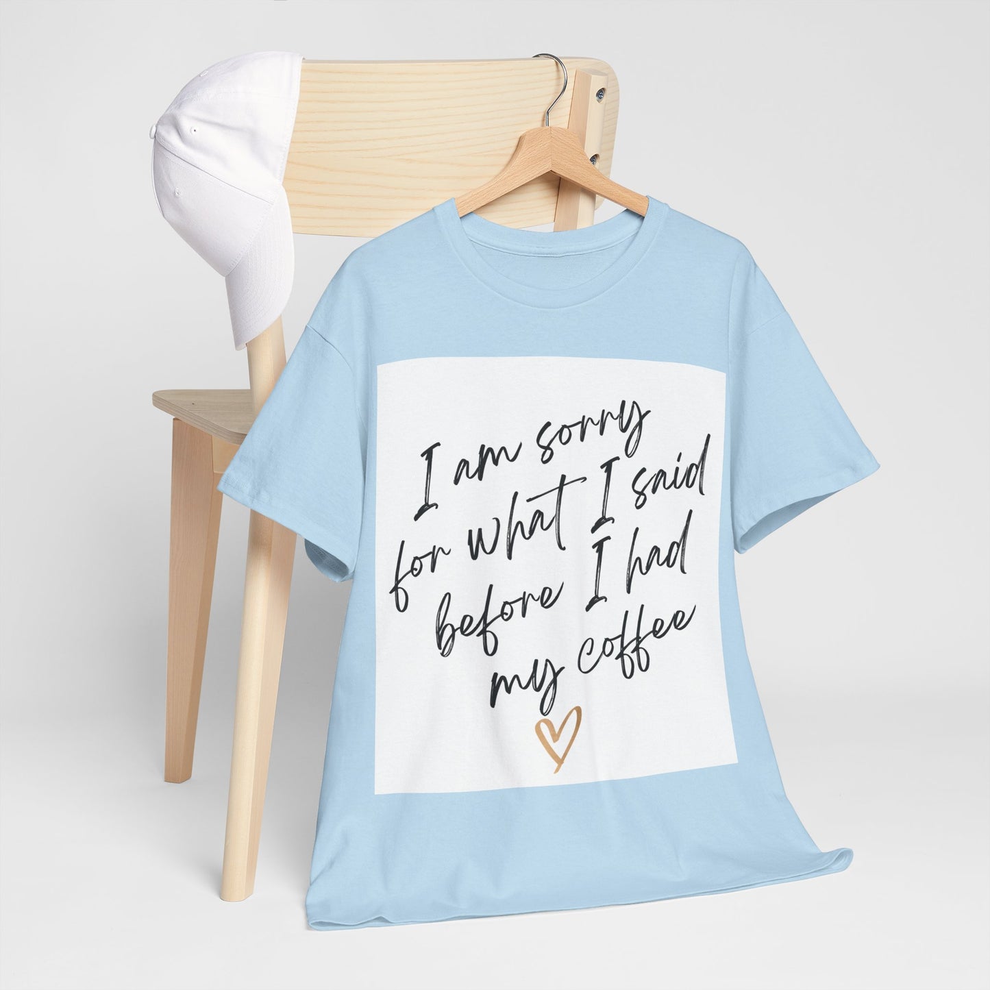 I'm Sorry For What I Said Before I Had My Coffee Unisex Heavy Cotton Tee