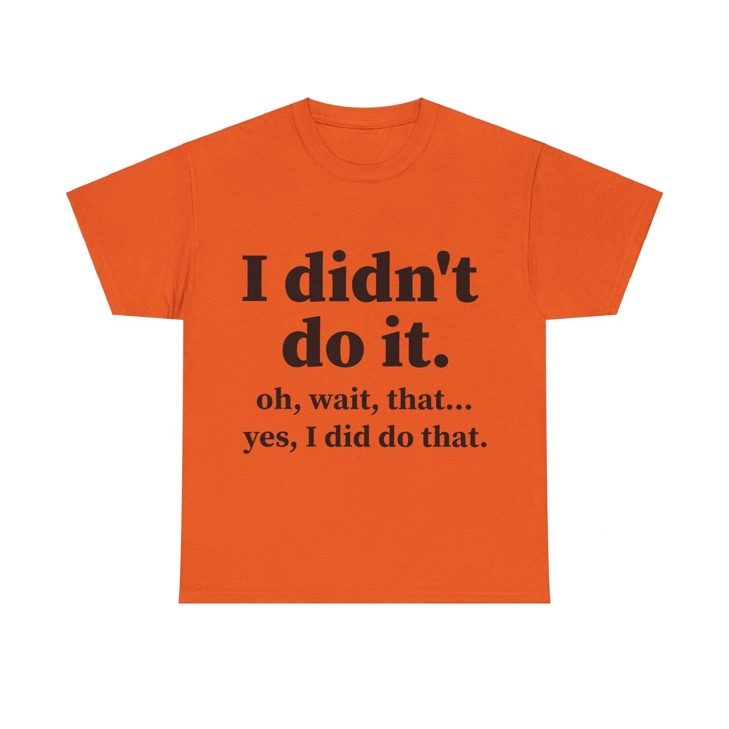 I Didn't Do It Unisex Heavy Cotton Tee