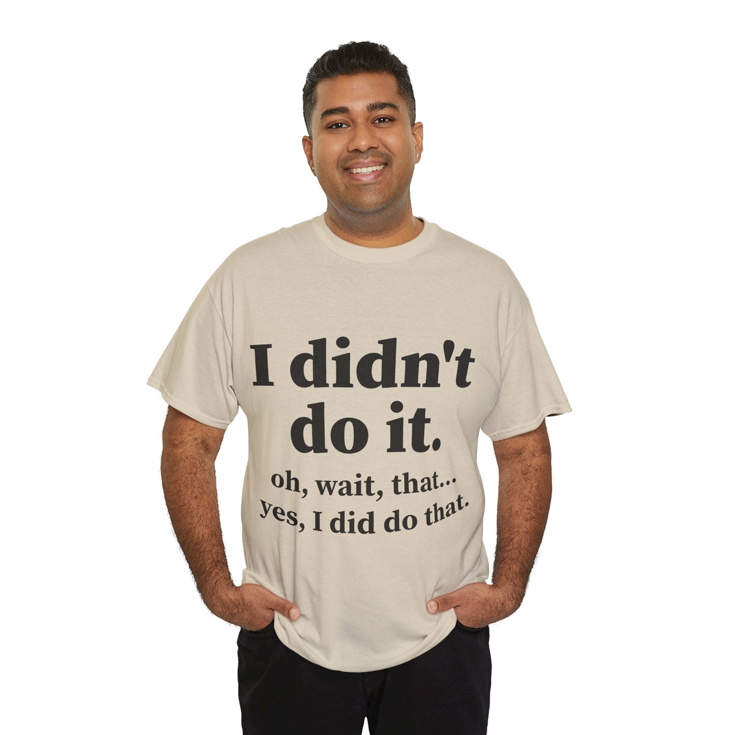 I Didn't Do It Unisex Heavy Cotton Tee