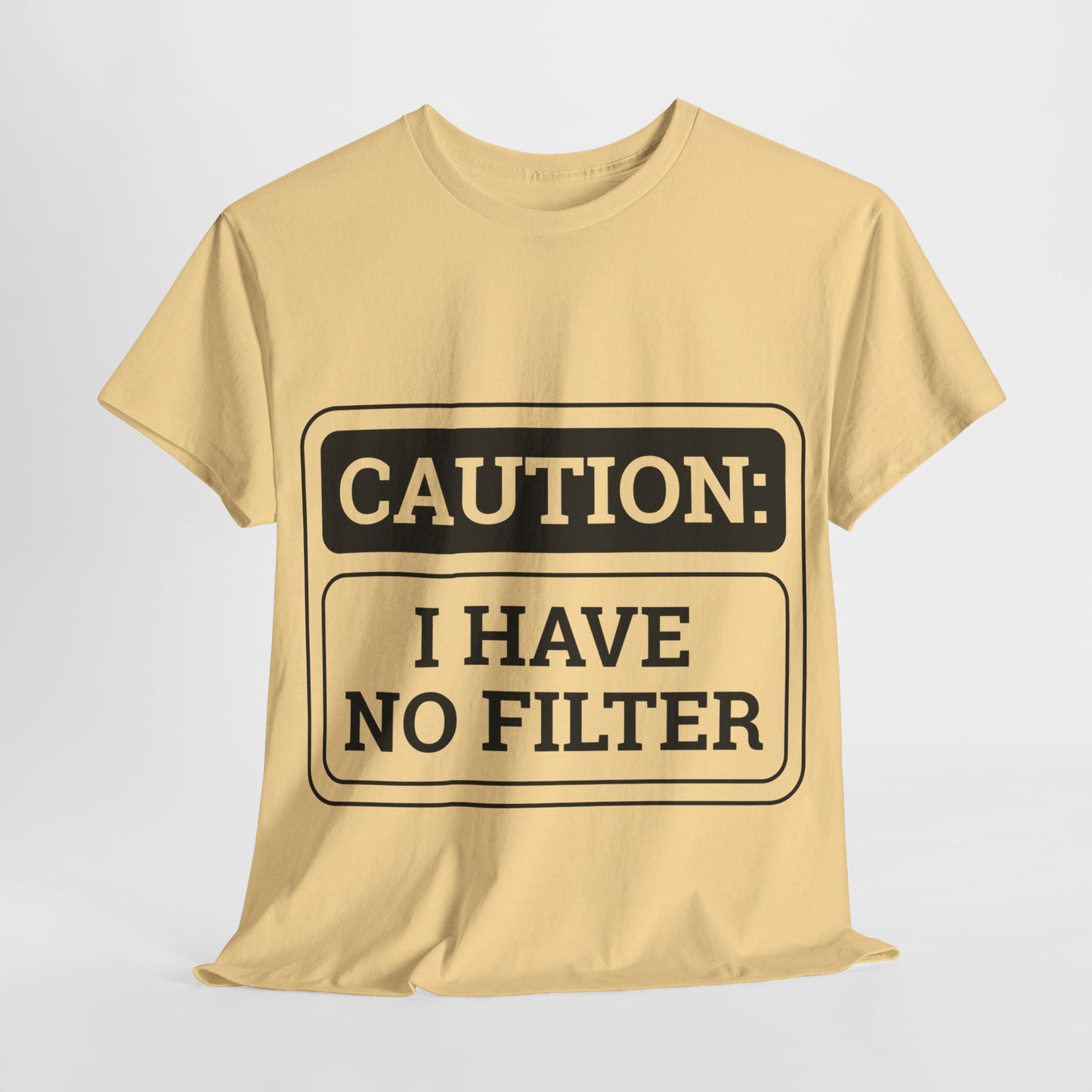 Caution I Have No Filter Unisex Heavy Cotton Tee