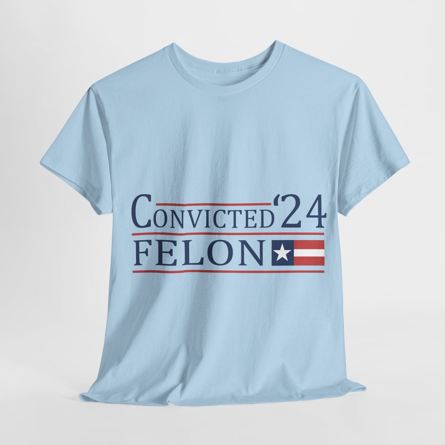 Convicted Felon Unisex Heavy Cotton Tee