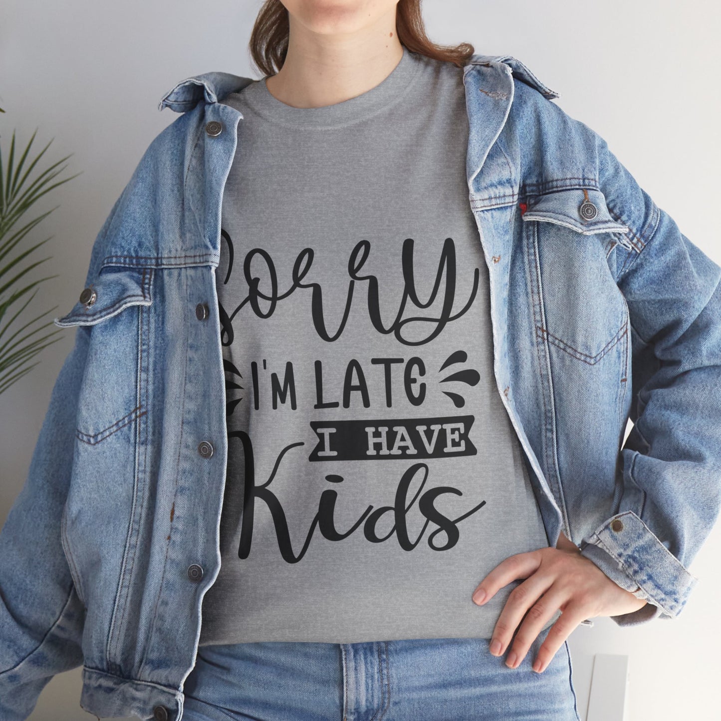 Sorry I'm Late I have Kids Unisex Heavy Cotton Tee