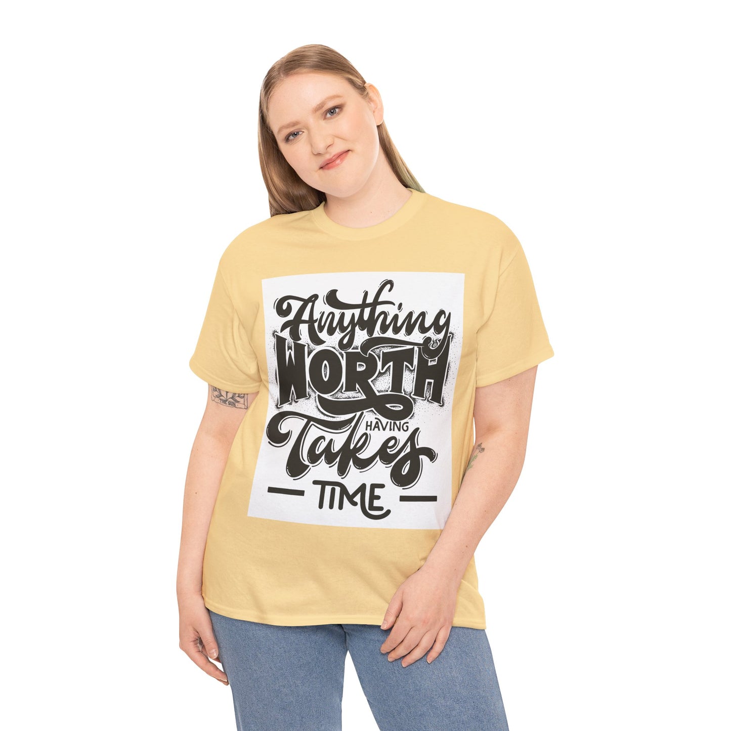 Anything Worth Having Takes Time Unisex Heavy Cotton Tee