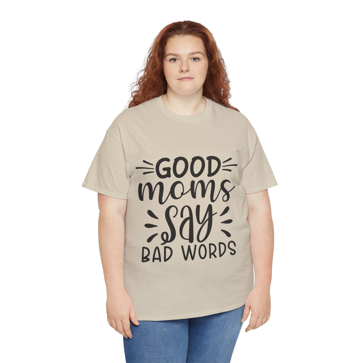 Good Moms Say Bad Words Unisex Heavy Cotton Tee