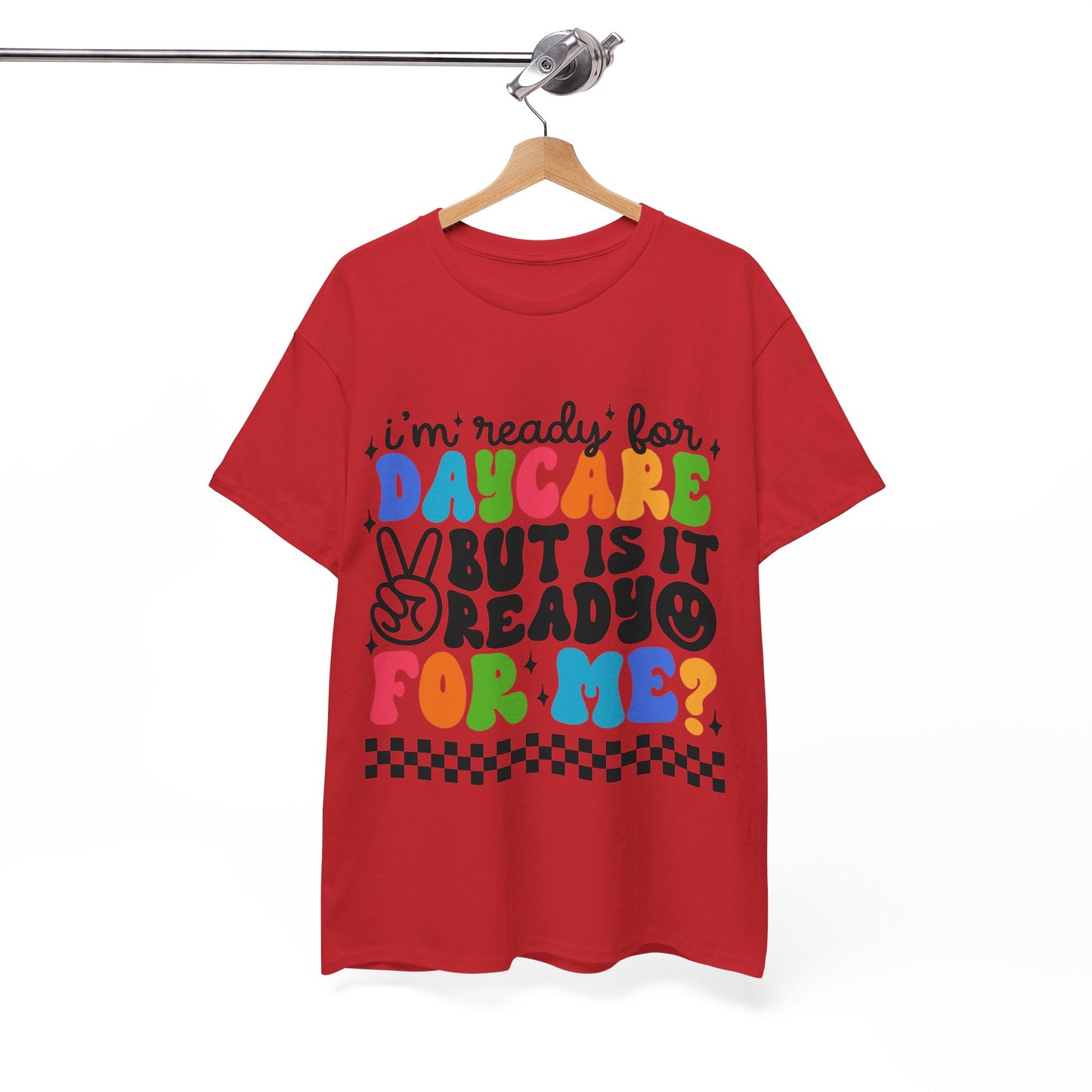 Ready For Daycare Unisex Heavy Cotton Tee