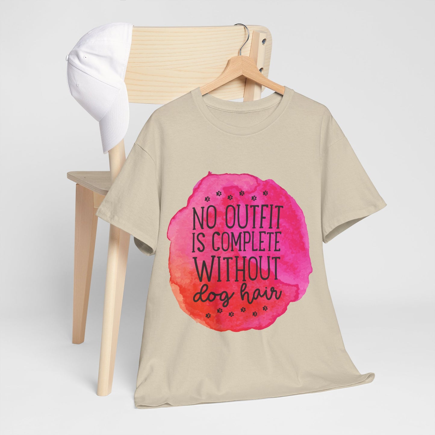 No Outfit Is Complete Without Dog Hair Unisex Heavy Cotton Tee