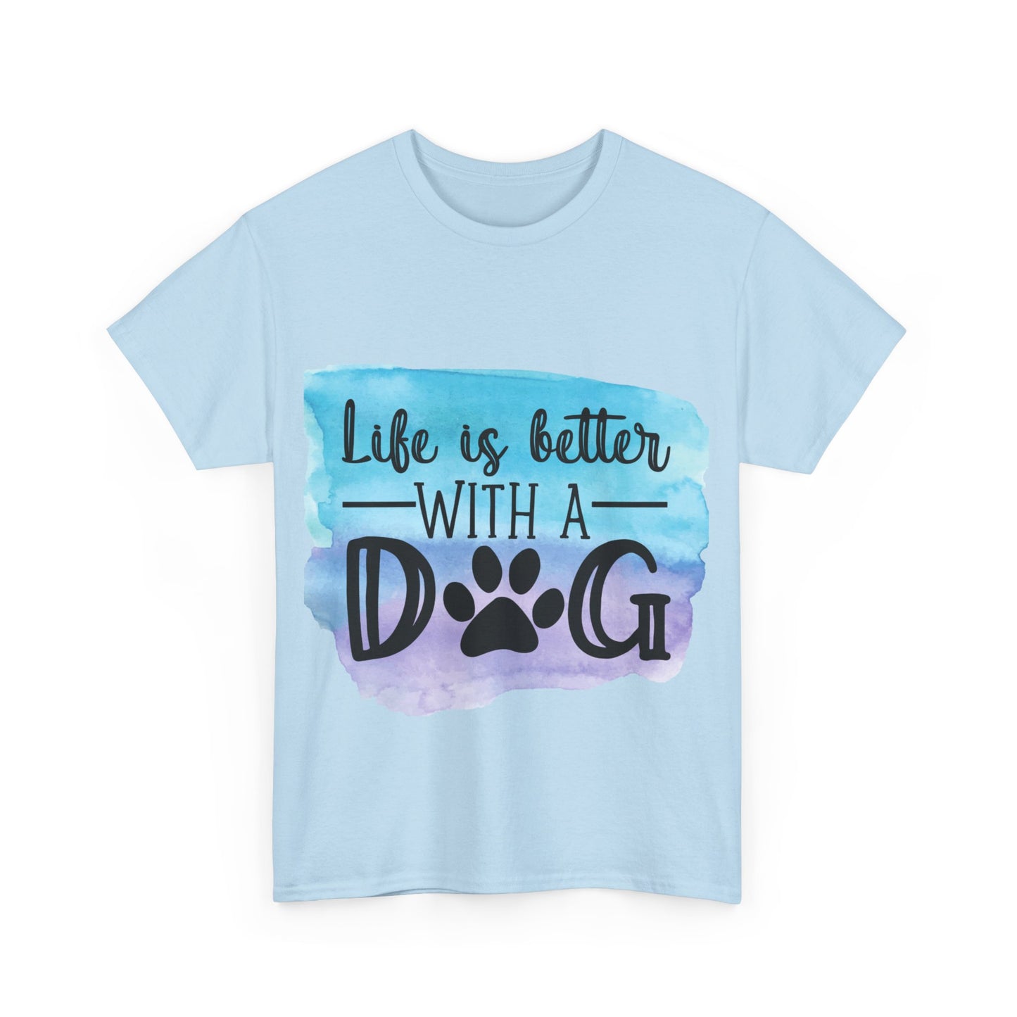 Life Is Better With A Dog Unisex Heavy Cotton Tee