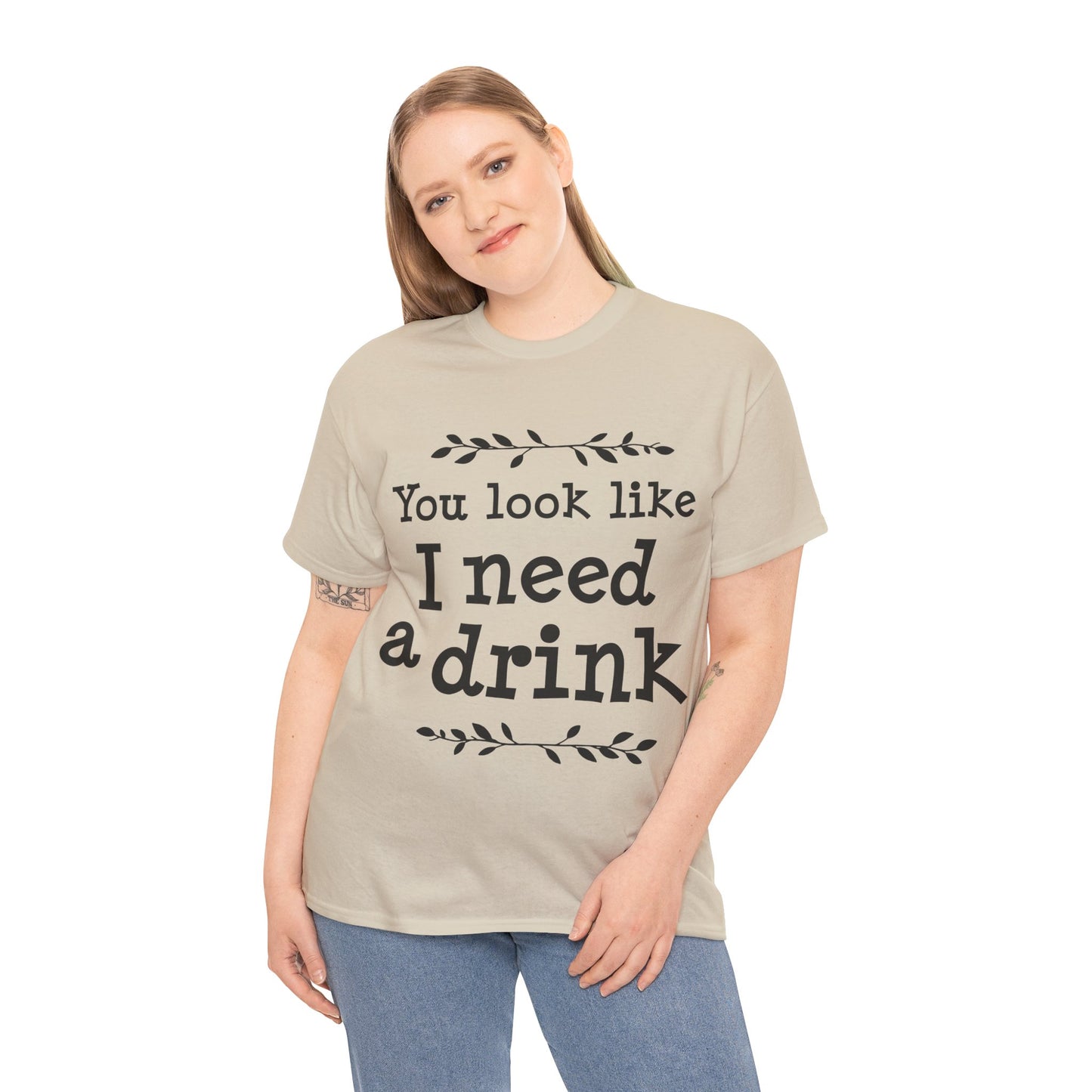 You Look Like I Need A Drink Unisex Heavy Cotton Tee