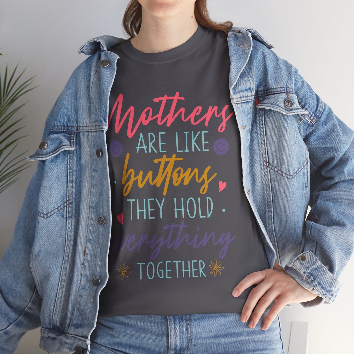 Mothers Are Like Buttons Unisex Heavy Cotton Tee