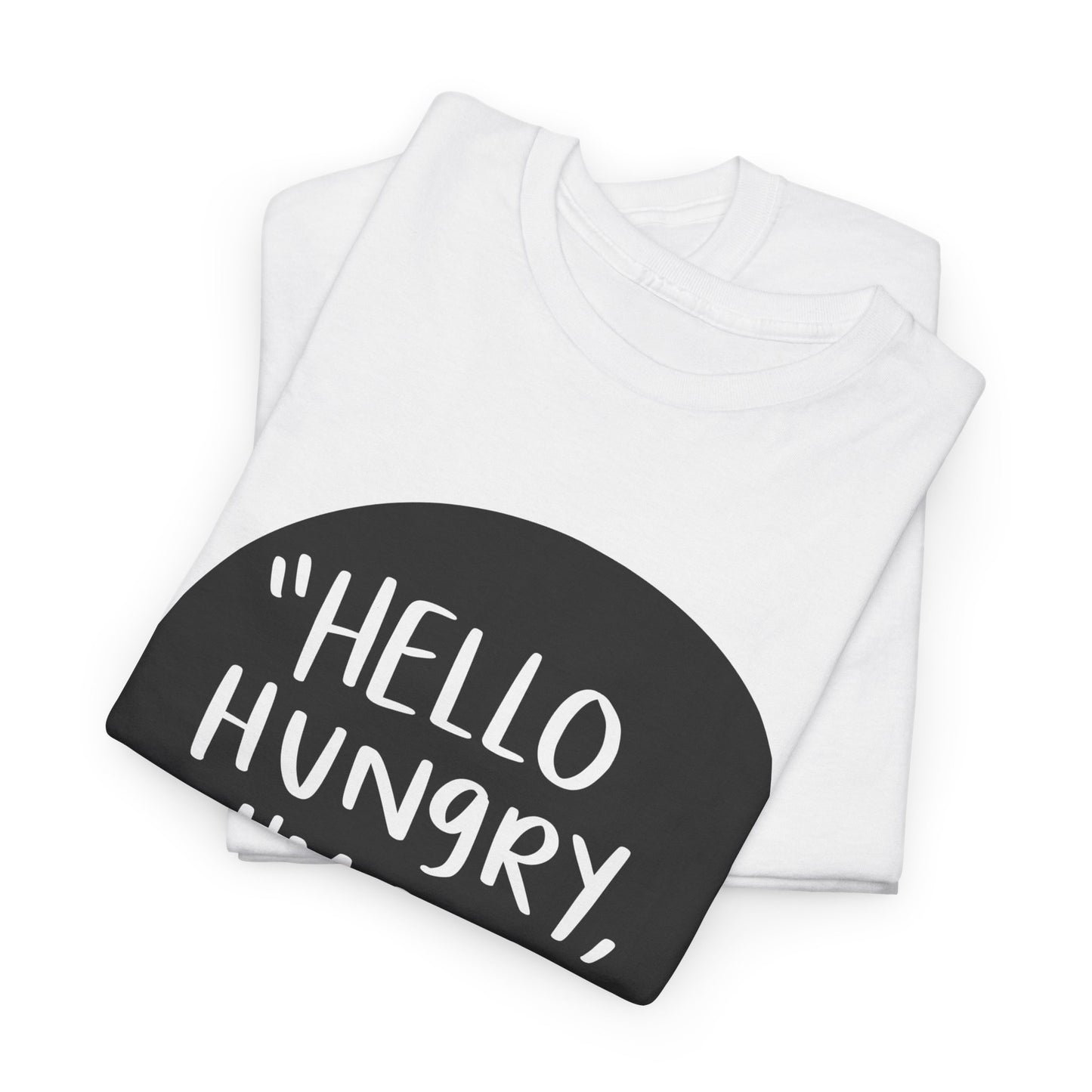 Hello Hungry I'm Dad Unisex Heavy Cotton Tee