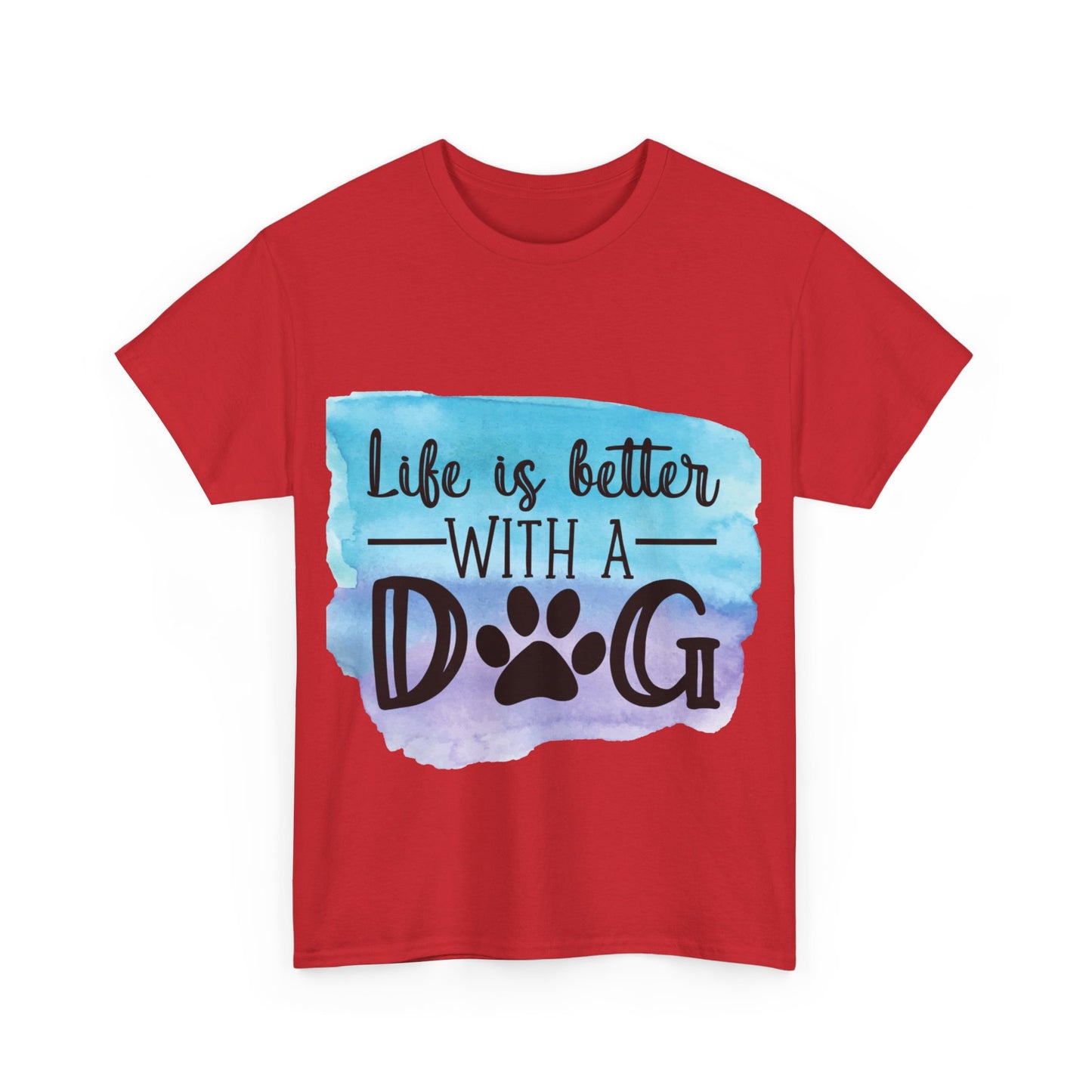 Life Is Better With A Dog Unisex Heavy Cotton Tee