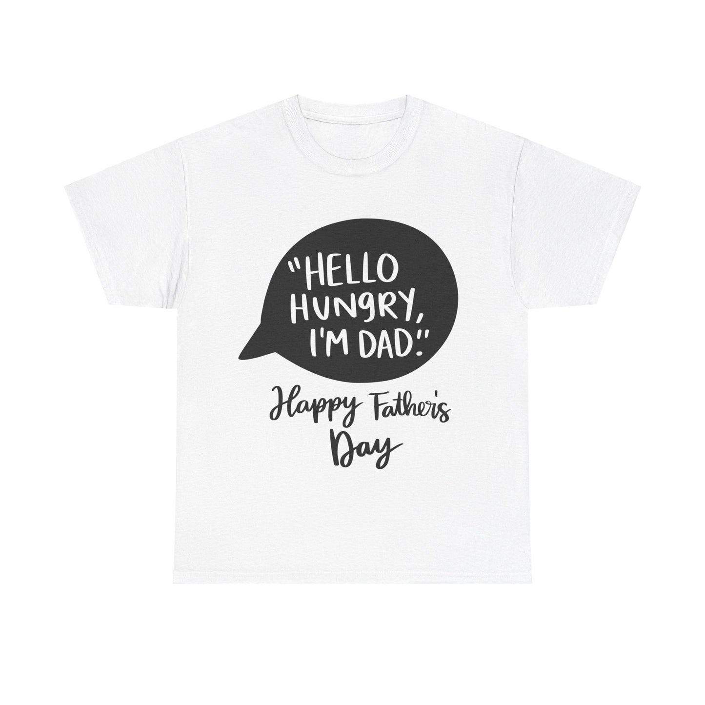 Hello Hungry I'm Dad Unisex Heavy Cotton Tee