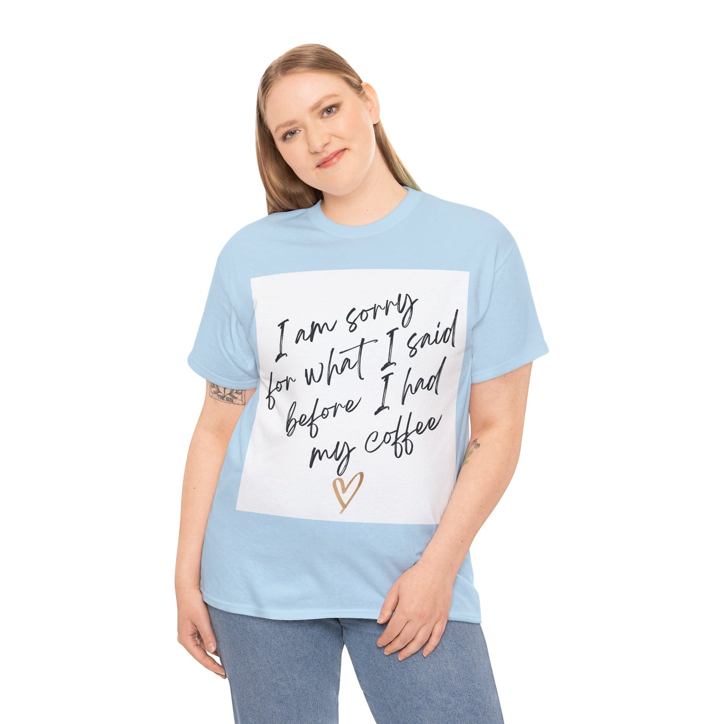 I'm Sorry For What I Said Before I Had My Coffee Unisex Heavy Cotton Tee