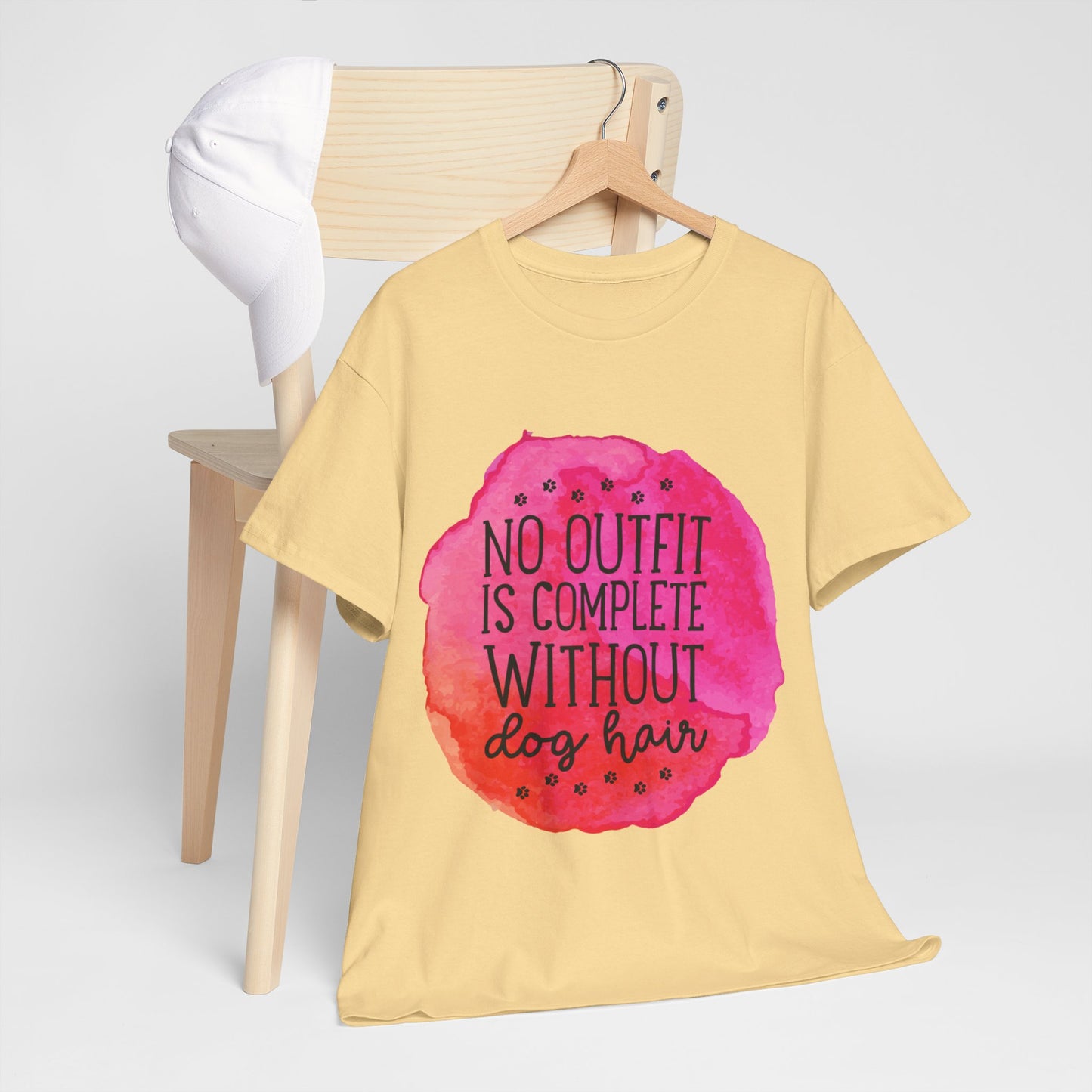 No Outfit Is Complete Without Dog Hair Unisex Heavy Cotton Tee