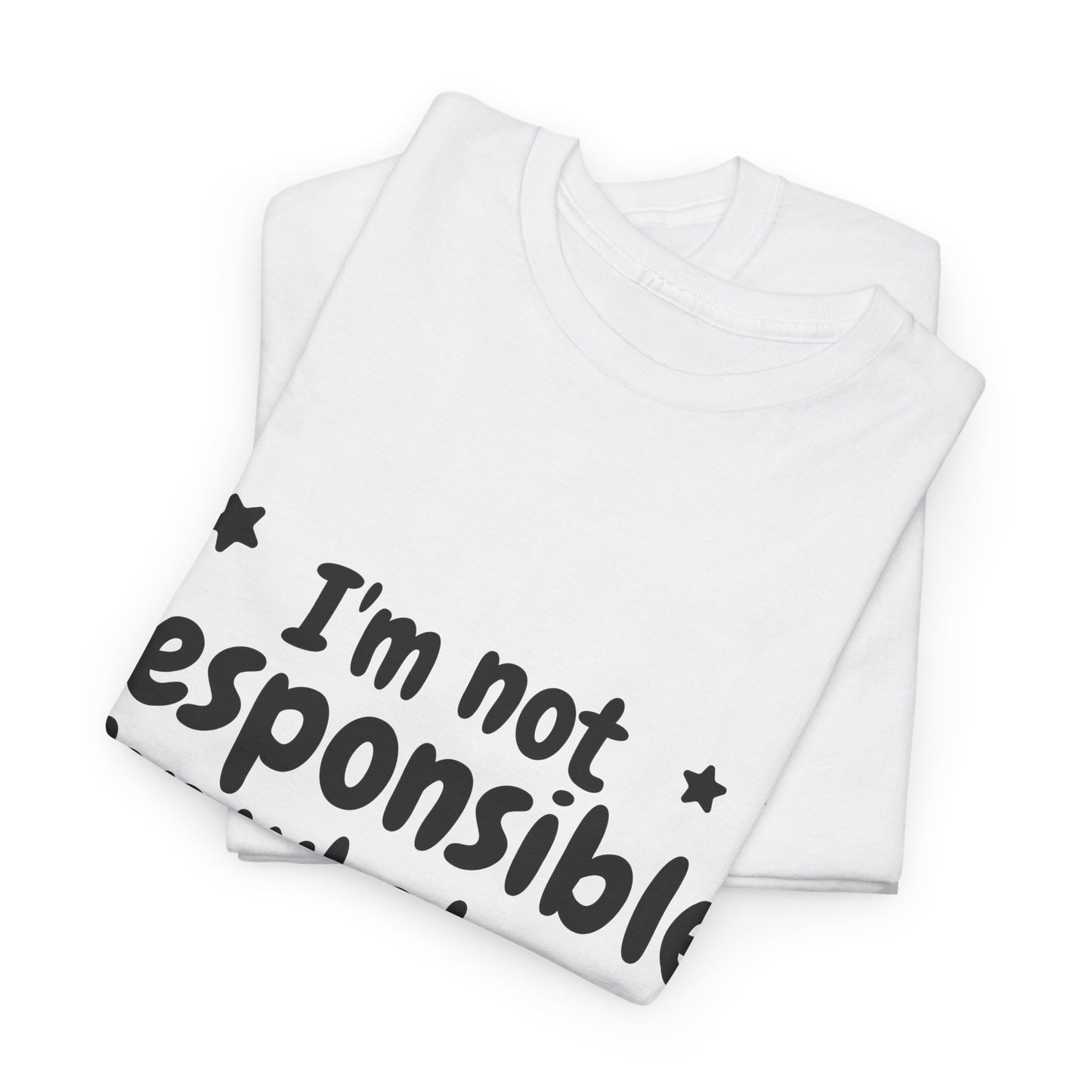 I'm Not Responsible For What My Face Does When You Talk Unisex Heavy Cotton Tee