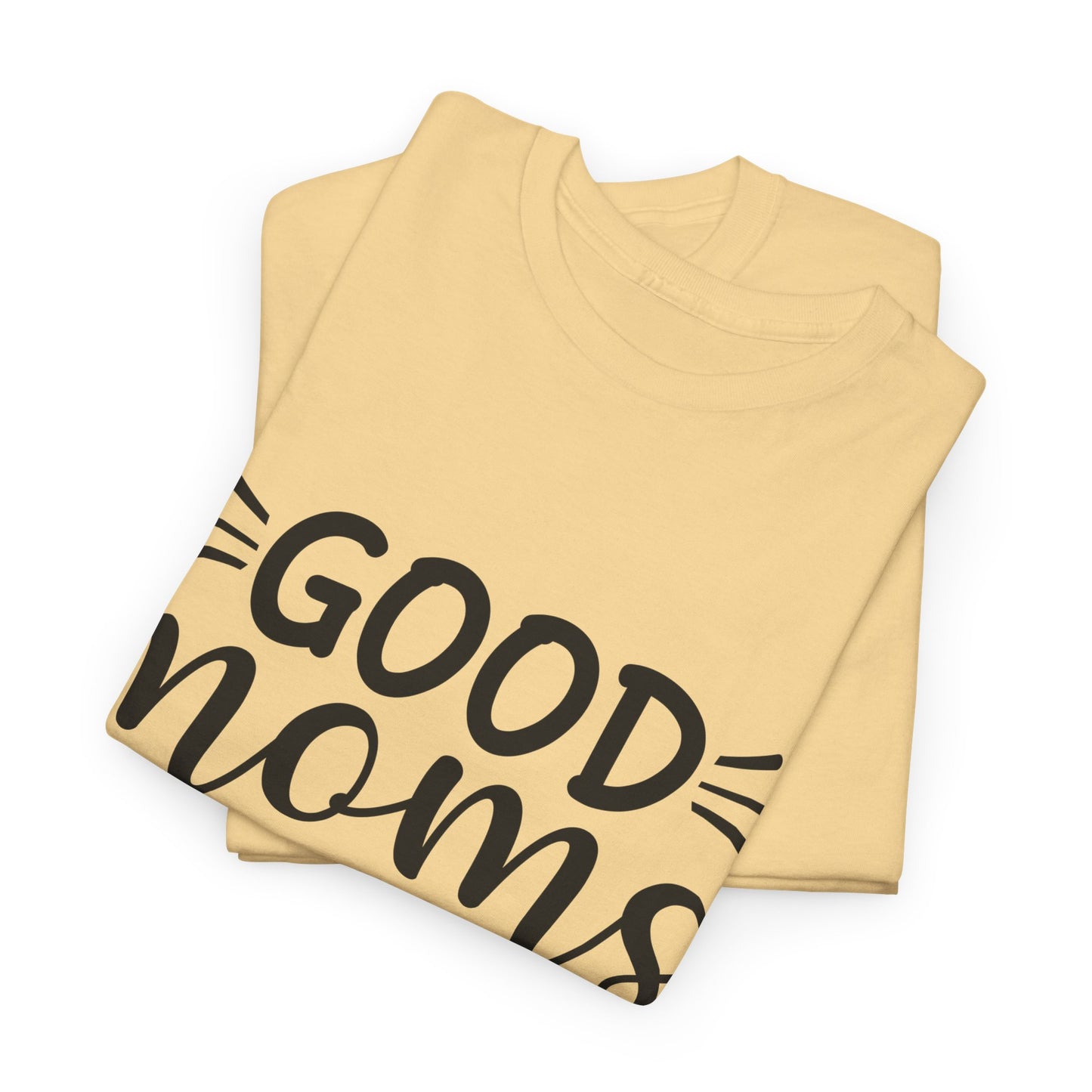 Good Moms Say Bad Words Unisex Heavy Cotton Tee