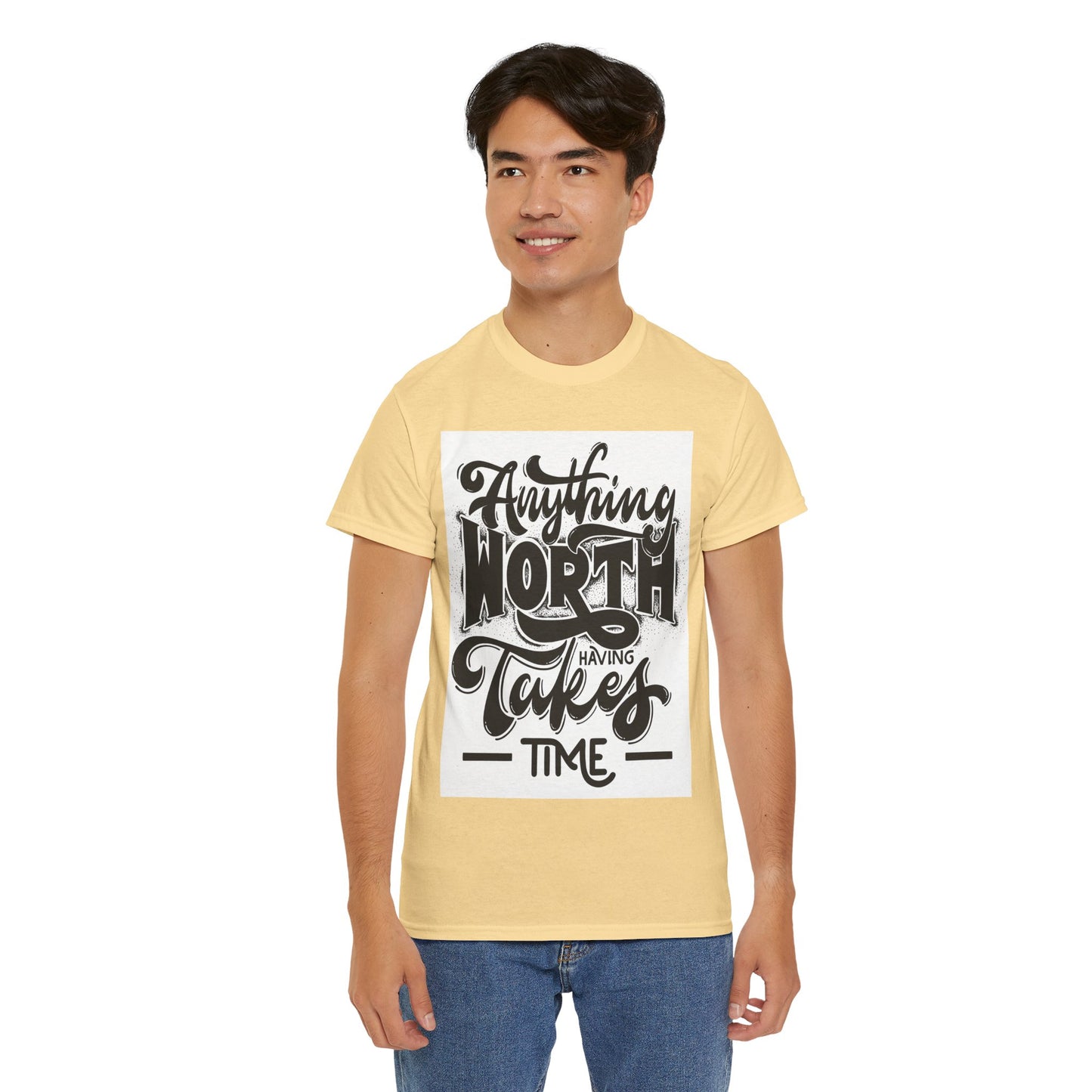 Anything Worth Having Takes Time Unisex Heavy Cotton Tee