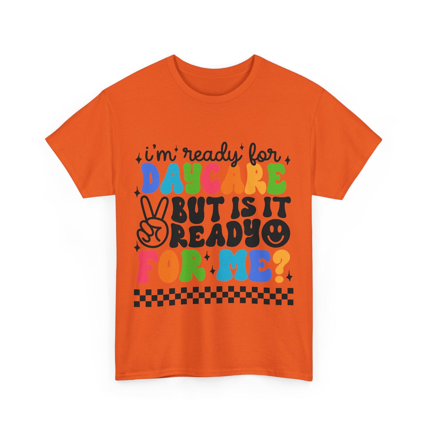 Ready For Daycare Unisex Heavy Cotton Tee