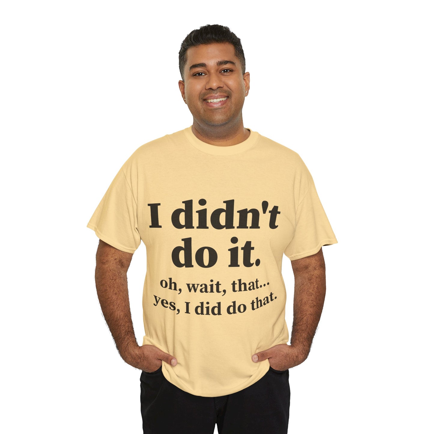 I Didn't Do It Unisex Heavy Cotton Tee