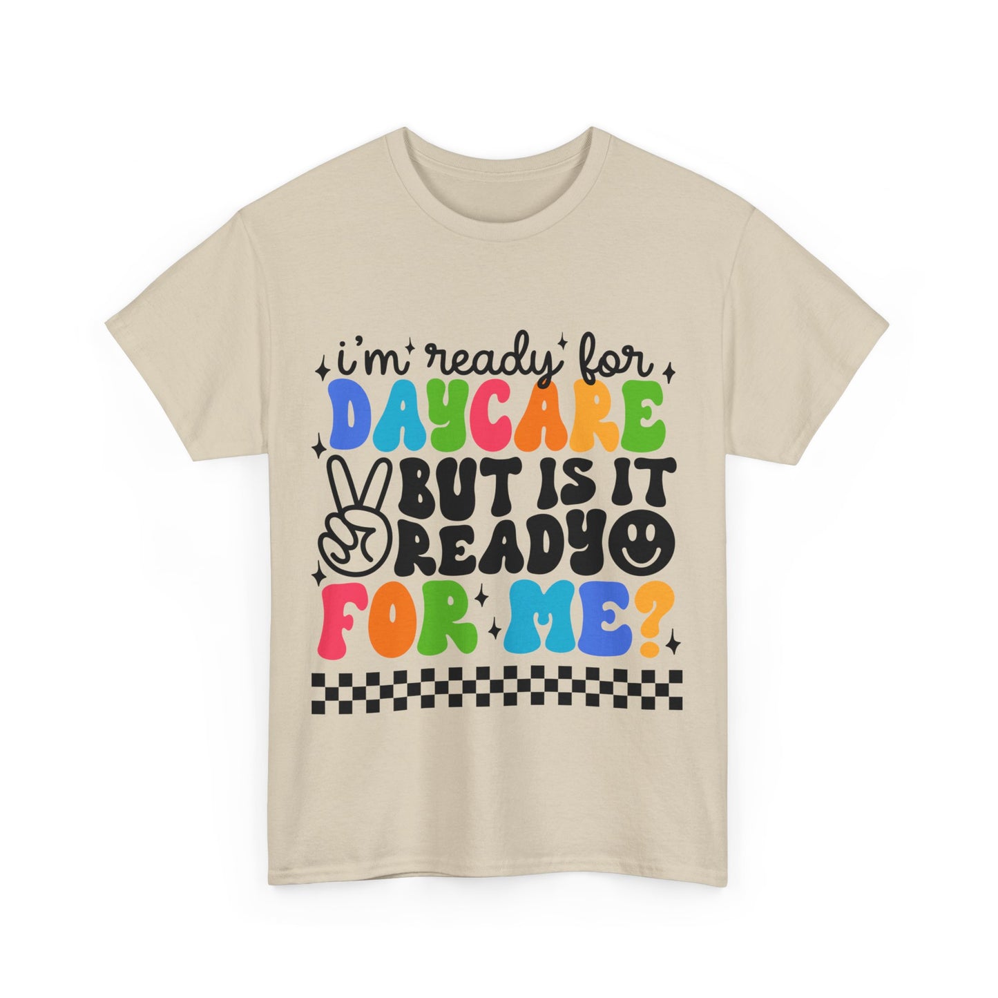 Ready For Daycare Unisex Heavy Cotton Tee