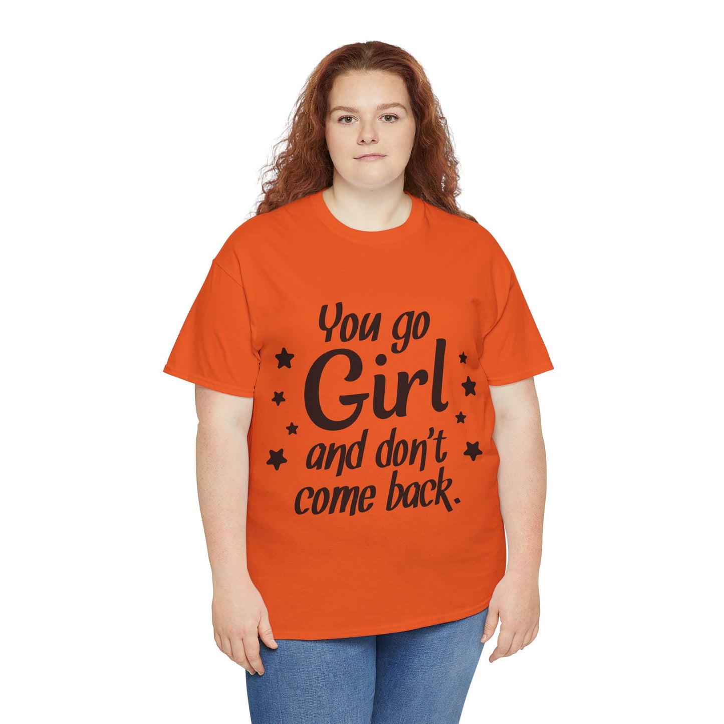 You Go Girl Unisex Heavy Cotton Tee