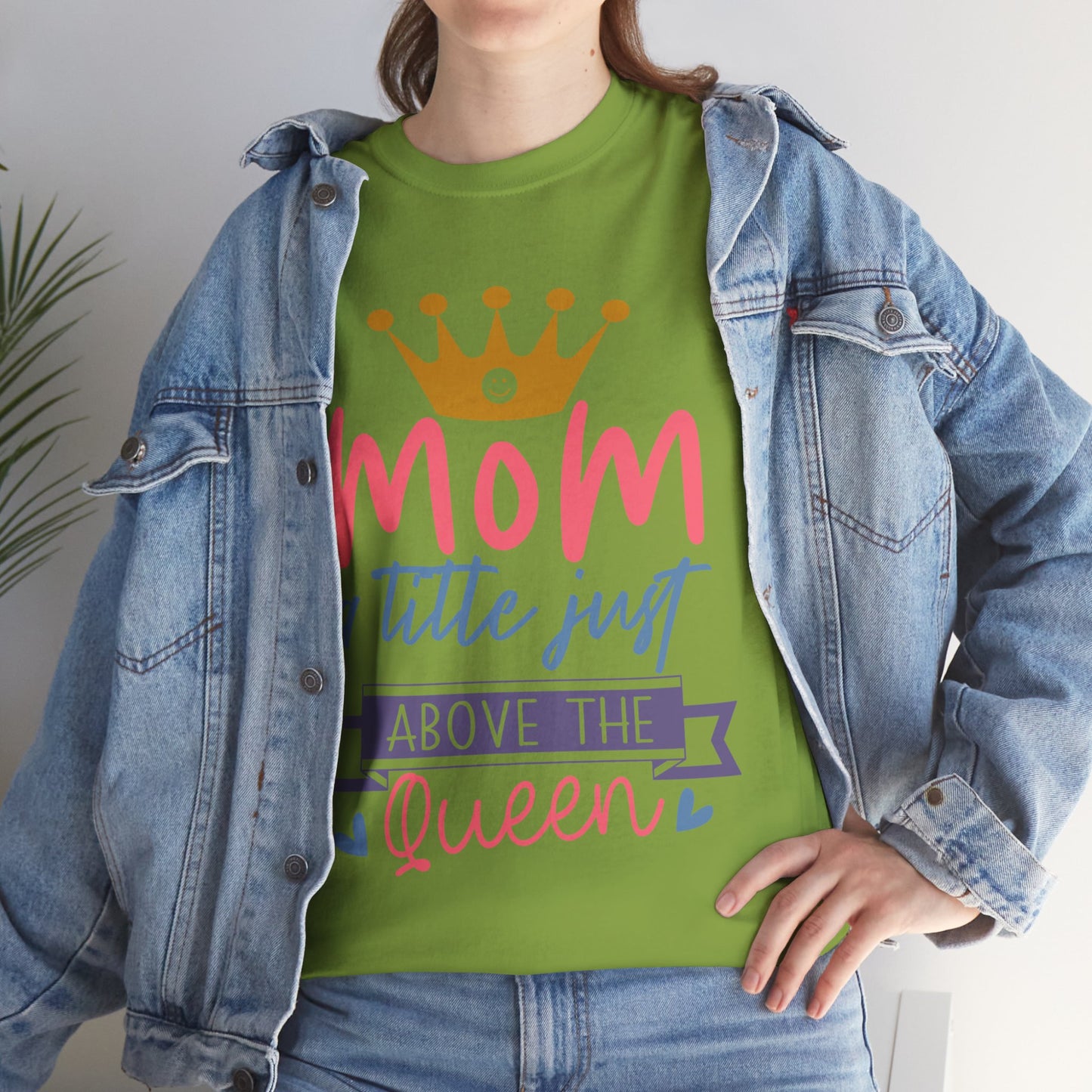 Mom Above Queen Unisex Heavy Cotton Tee