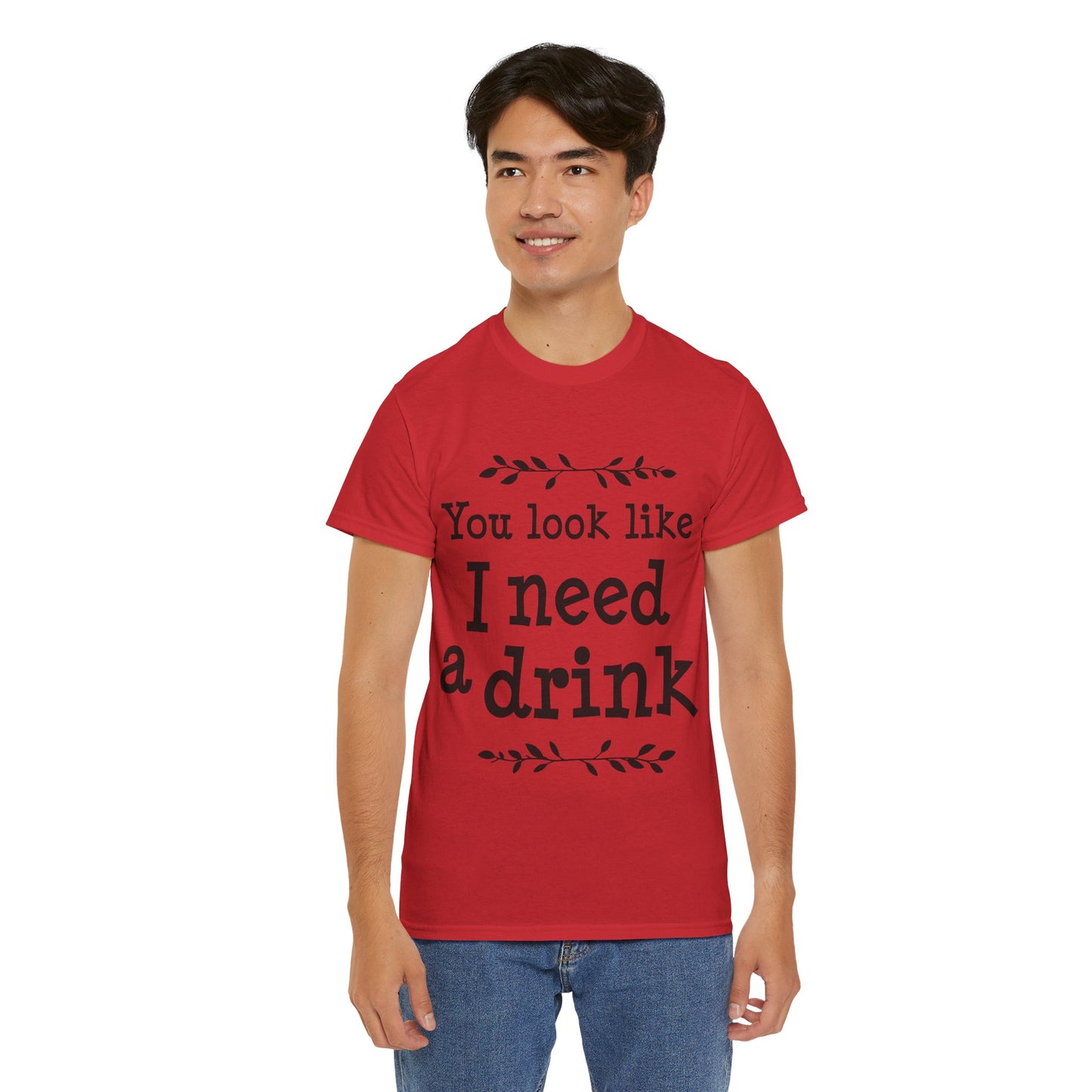 You Look Like I Need A Drink Unisex Heavy Cotton Tee